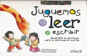 JUGUEMOS A LEER Y ESCRIBIR. CUADERNO DE TAREAS. LETRA SCRIPT